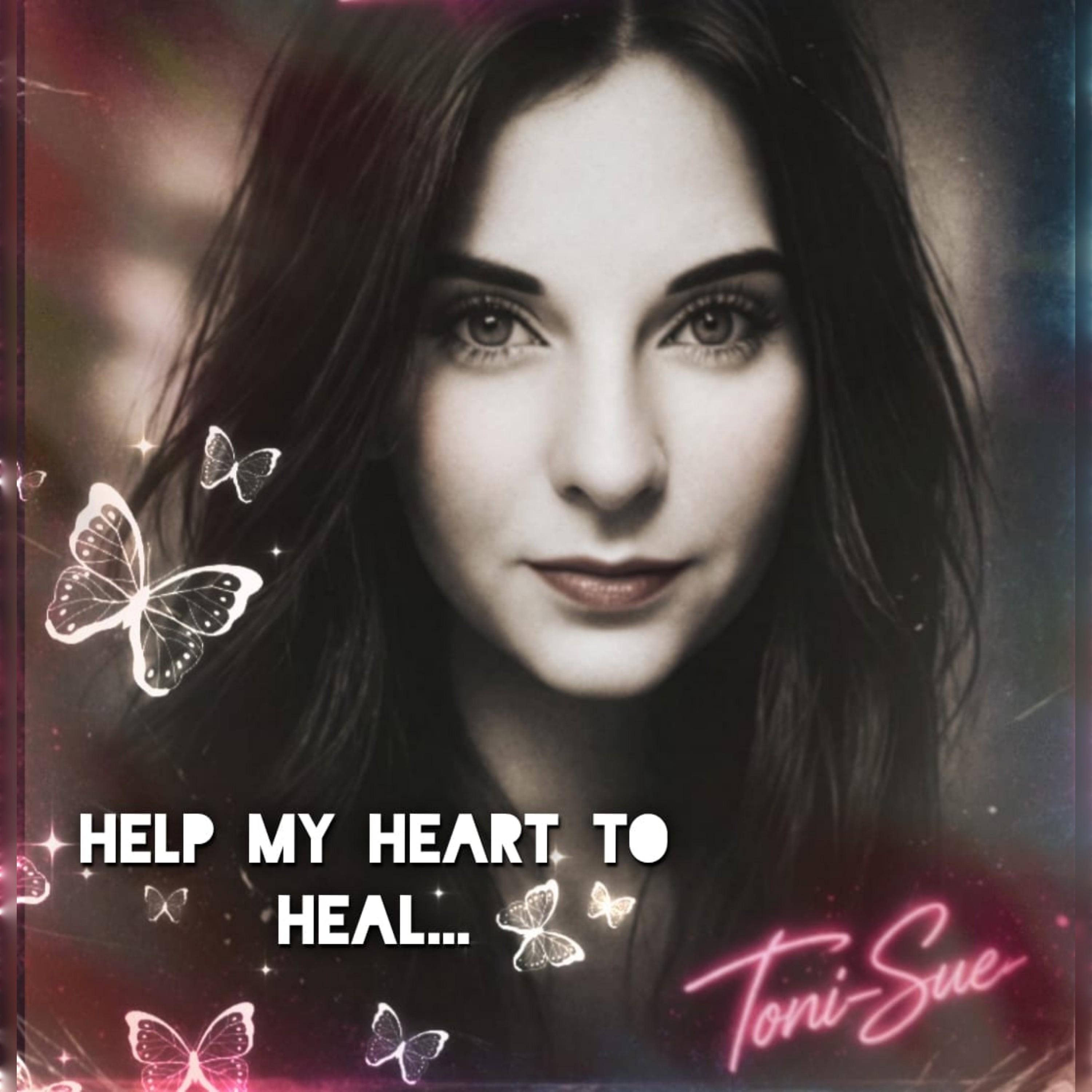 Help my heart to heal