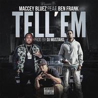 Tell'Em (feat. Ben Frank)