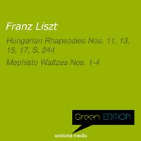 Green Edition - Liszt: Hungarian Rhapsodies Nos. 11, 13, 15, 17 & Mephisto Waltzes Nos. 1-4