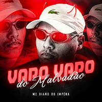 Vapo Vapo do Malvadão