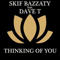 Thinking Of You (feat. Dave T)