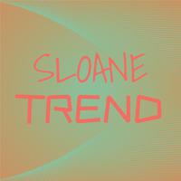 Sloane Trend