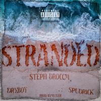 Stranded (feat. DryBoy. & Spudrick)