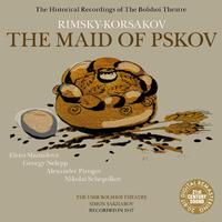 Rimsky-Korsakov: The Maid of Pskov