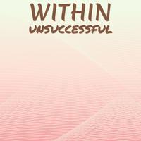 Within Unsuccessful