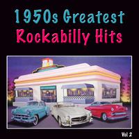 1950s Greatest Rockabilly Hits, Vol. 2