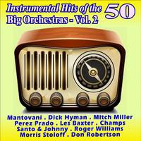 Instrumental Hits of the 50 - Big Orchestras Vol. 2