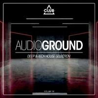 Audioground: Deep & Tech House Selection, Vol. 26