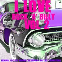 I Love Rock 'A' Billy, Vol. 2