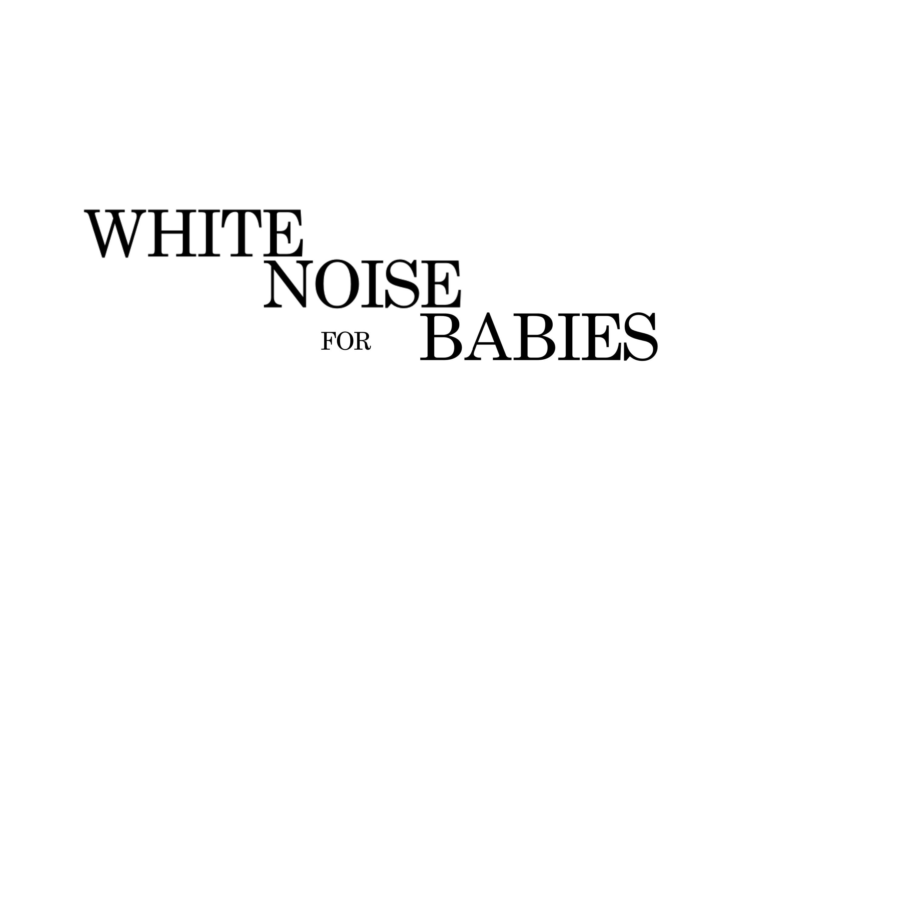 White Noise for Babies