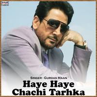 Haye Haye Chachi Tarhka - Single