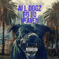 All Dogz Go to Heaven (feat. Blueface)