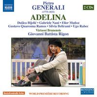 GENERALI, P.: Adelina [Melodramma sentimentale] (Bijelić, Nani, Muñoz, Virtuosi Brunensis, Rigon)