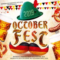 Octoberfest 2019 - German Oktoberfest Hits 2019 After Wiesn Beerfest Schlager (Bavarian Wiesn Hits 2020 Drinking Songs - Munich Beer Tent Festival XXL Marquee Music Polka Classics Fest)