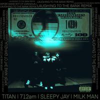 laughing 2 the bank (feat. _titan_ & Sleepy Jay)