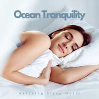 Ocean Tranquility: Best of Relaxing Sleep Music