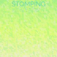 Stomping Independent