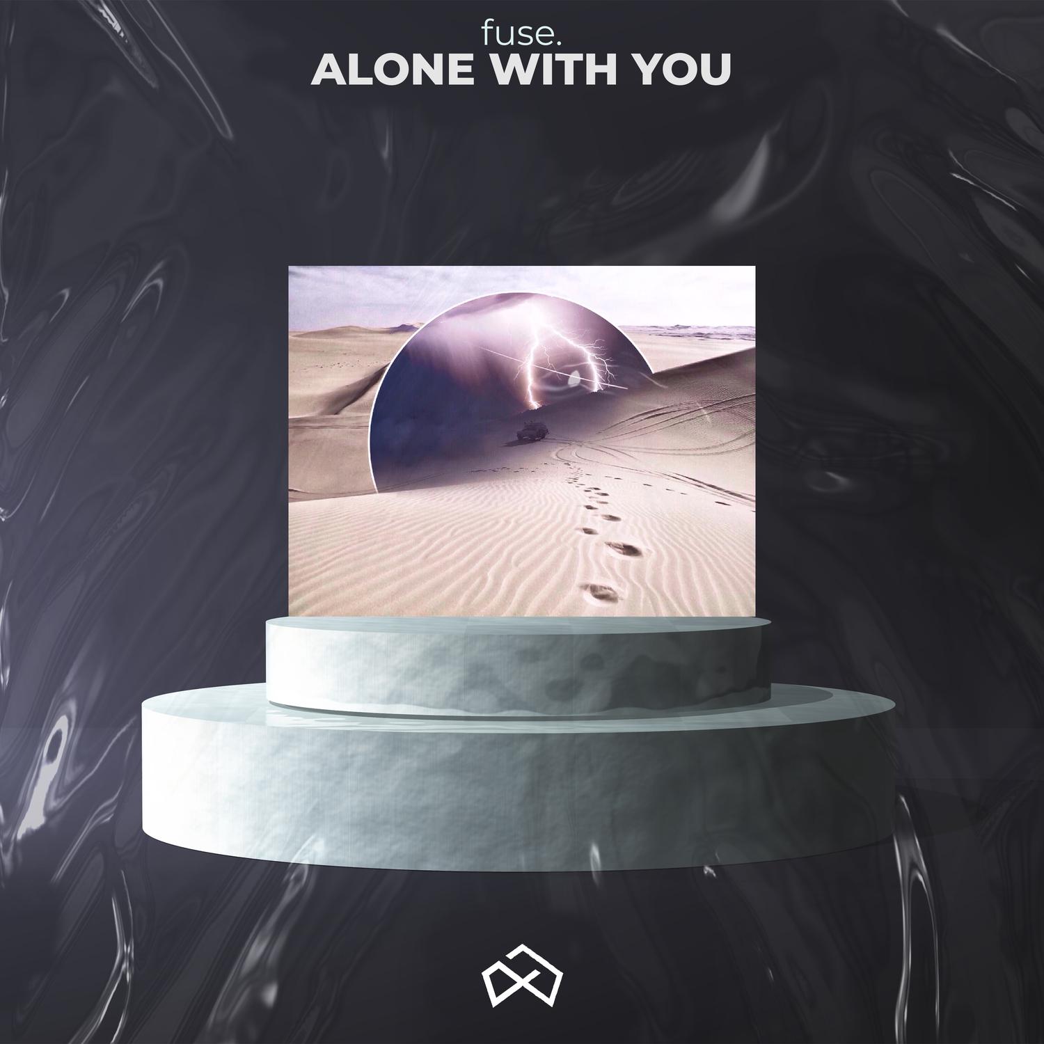 Alone with You_fuse._Alone with You | 在线播放_Alone with You歌词_Alone with You下载 | 网易云音乐