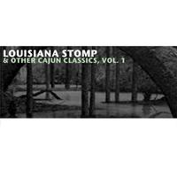 Louisiana Stomp & Other Cajun Classics, Vol. 1