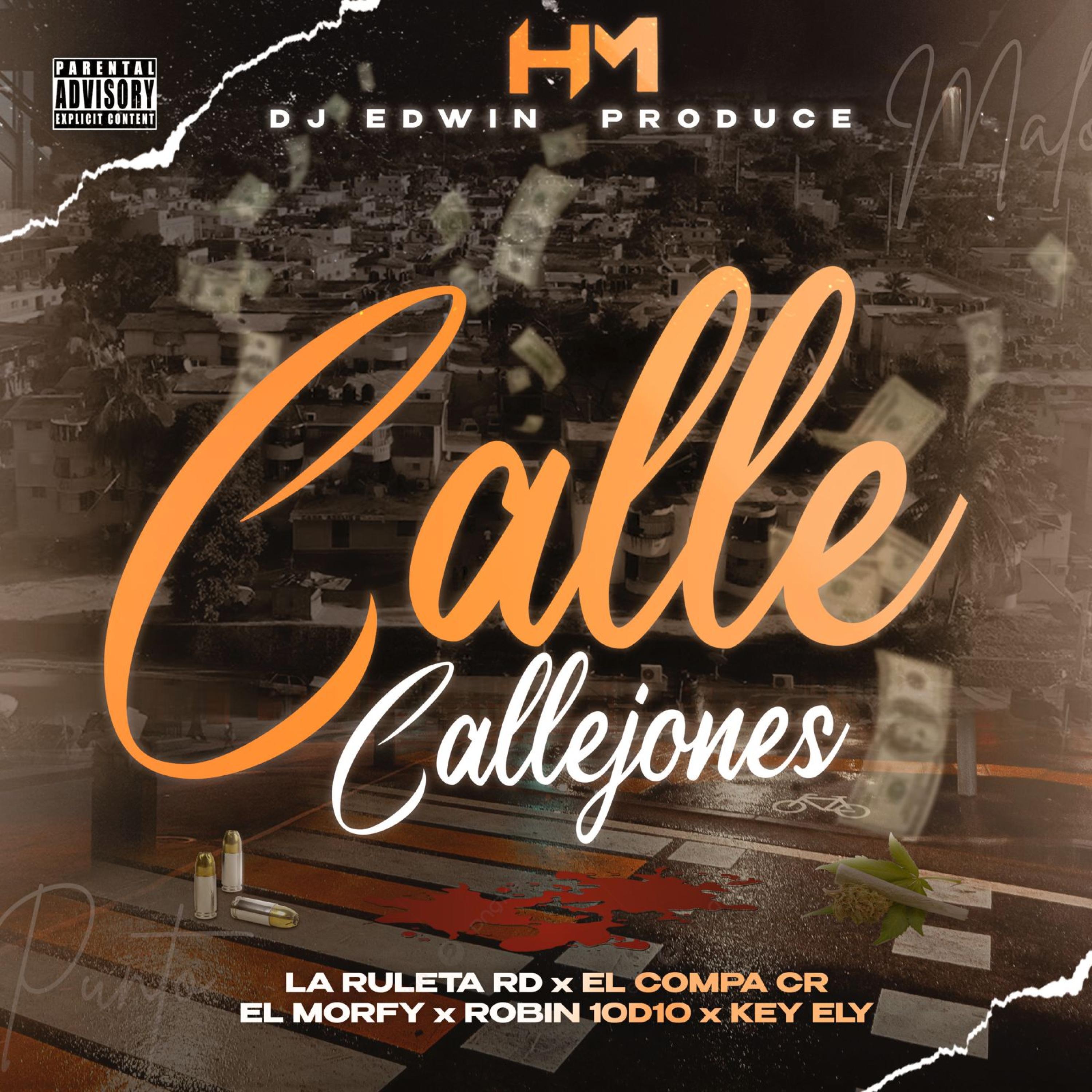 Calle Callejones (feat. Robin 10, Compa Cr, Key Ely & El Morfy)