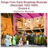 Songs from Early Broadway Musicals (Recorded 1925-1929) [Encore 4]