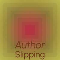 Author Slipping