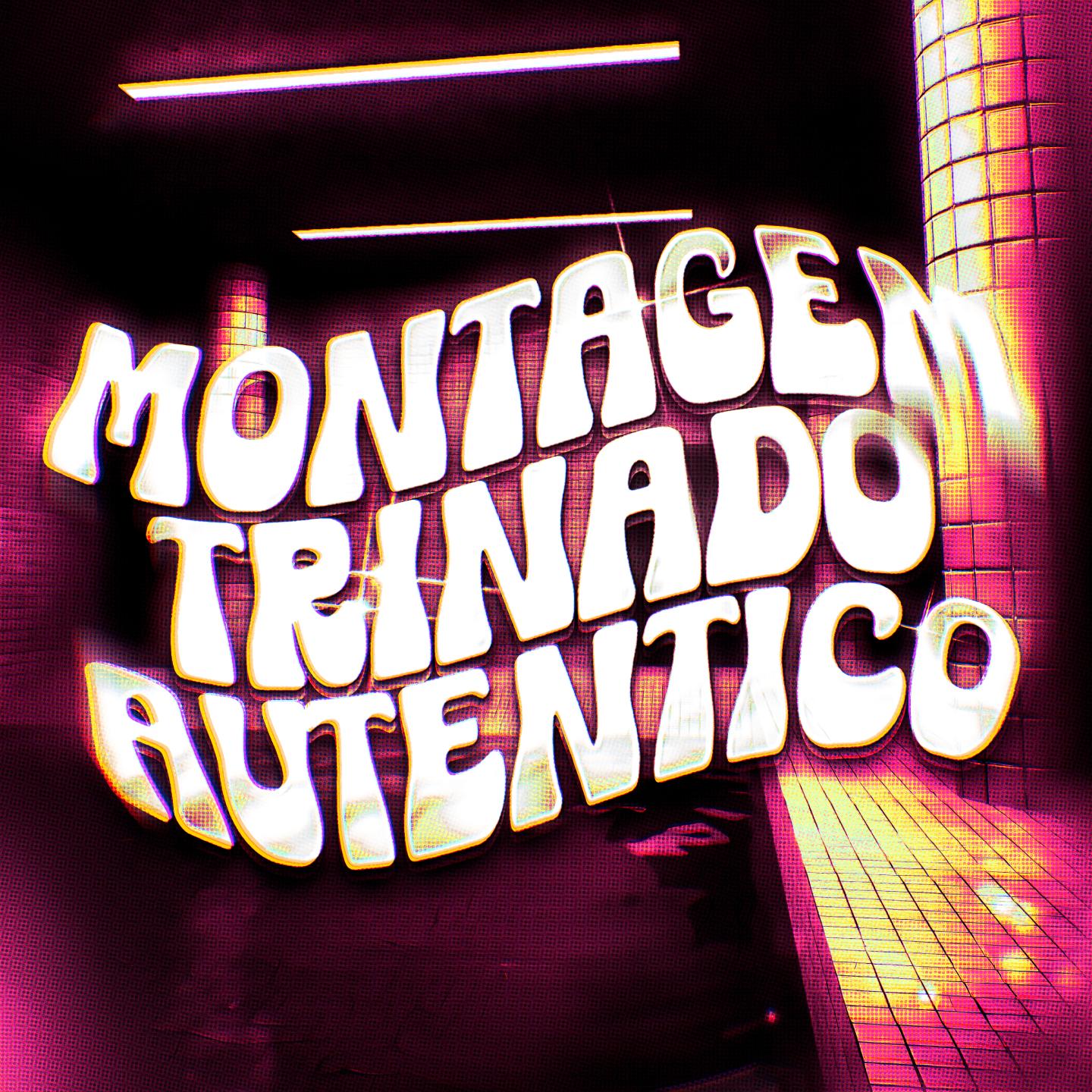 Montagem Trinado Autentico