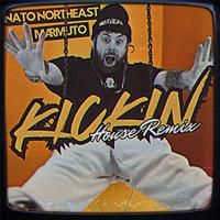 Kickin (feat. Nato Northeast) [House Remix]