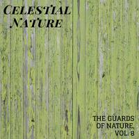 Celestial Nature - The Guards of Nature, Vol. 8