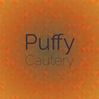 Puffy Cautery