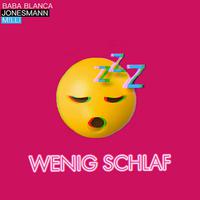 WENIG SCHLAF