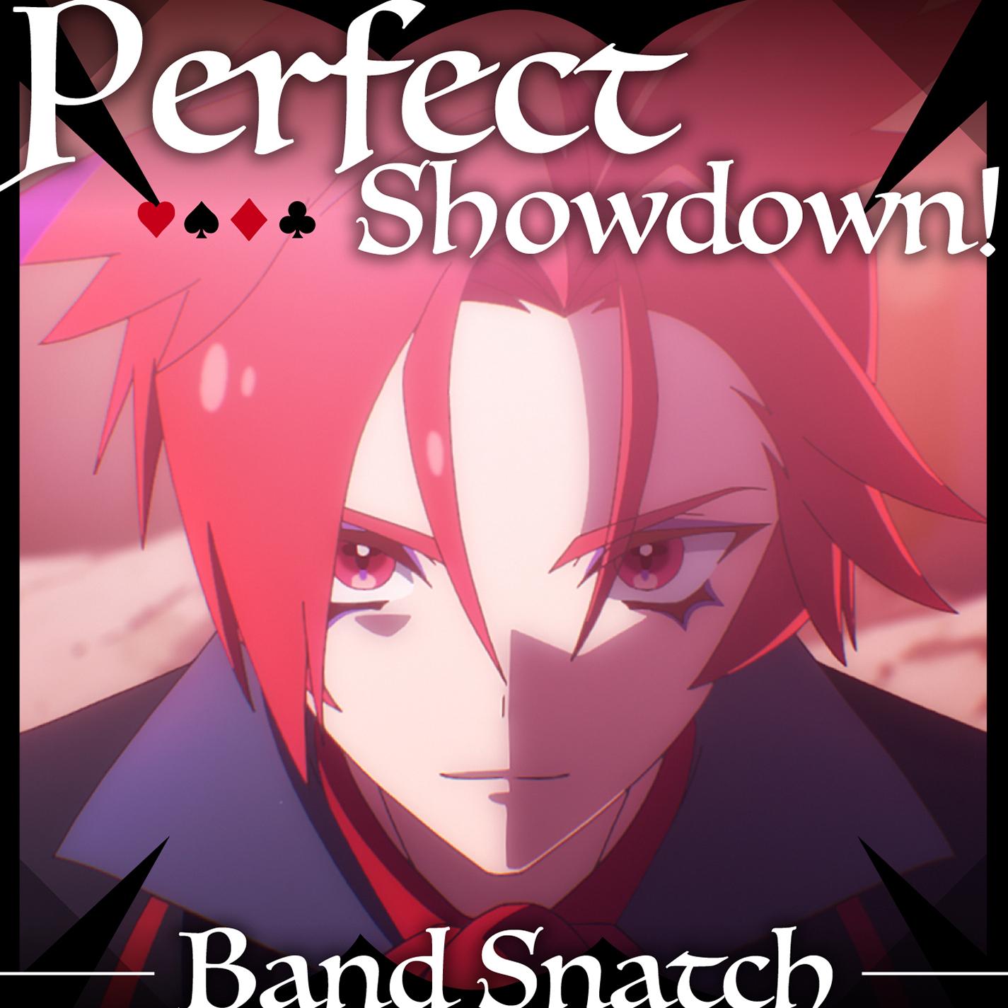 Perfect Showdown!