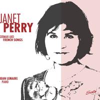 Vocal Recital: Perry, Janet - MOZART, W.A. / STRAUSS, R. / LISZT, F. / FAURÉ, G. / DEBUSSY, C. (German and French Songs)