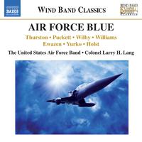 Wind Band Music - THURSTON, R. / PUCKETT, J. / WILBY, P. / WILLIAMS, J. / EWAZEN, E. (Air Force Blue) (United States Air Force Band, L.H. Lang)