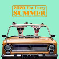 2020 Hot Crazy Summer – Chill Out Sessions, Blissful Rest, Infinite Relax, Summer Chillax