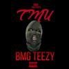 Bmg Teezy - TMU