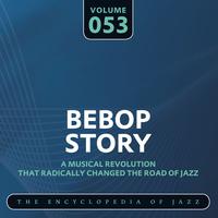 Bebop Story, Vol. 53