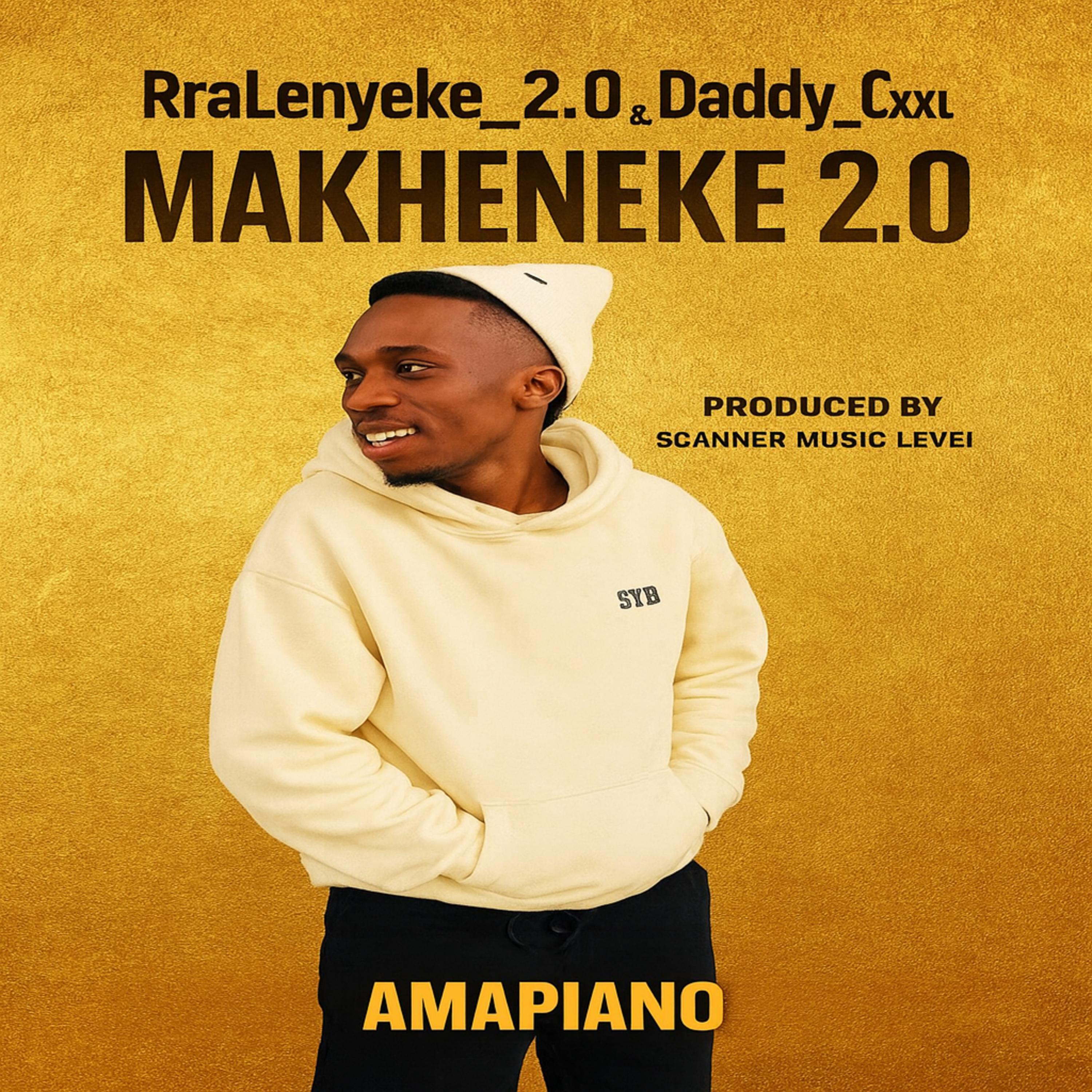 Makheneke_2.0_by_RraLenyeke_2.0_&_Daddy_CxxL