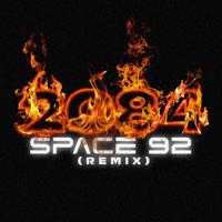 2084 (Space 92 Remix)