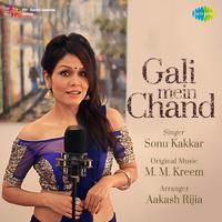 Gali Mein Chand - Sonu Kakkar