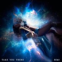 Bimi - Take You There