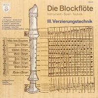 Die Blockflöte: Instrument, Spiel, Technik - Verzierungstechnik