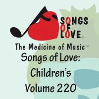 Songs of Love: Children's, Vol. 220