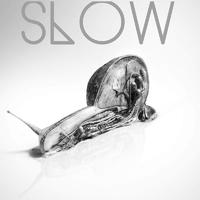 Slow