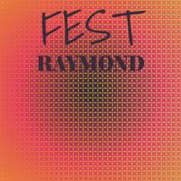 Fest Raymond