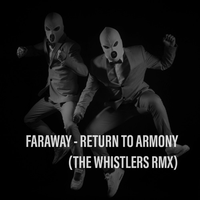 Return to Armony (The Whistlers Edit)