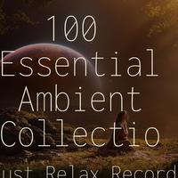 100 Essential Ambient Collection