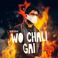 Wo Chali gai