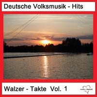 Deutsche Volksmusik-Hits: Walzer-Takte, Vol. 1