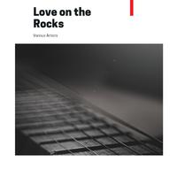 Love on the Rocks